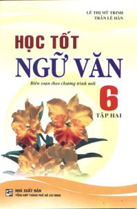 Học tốt Ngữ Văn 6 Tập 2