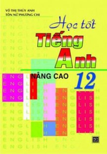 Học tốt Tiếng Anh 12 nâng cao