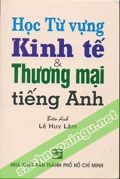 Học Từ Vựng Kinh Tế & Thương Mại Tiếng Anh - Lê Huy Lâm