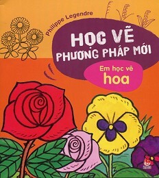 Học vẽ phương pháp mới em học vẽ hoa