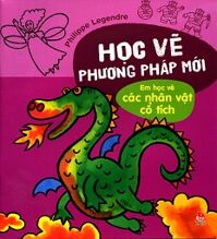 Học vẽ phương pháp mới em học vẽ các nhân vật cổ tích tái bản 2014