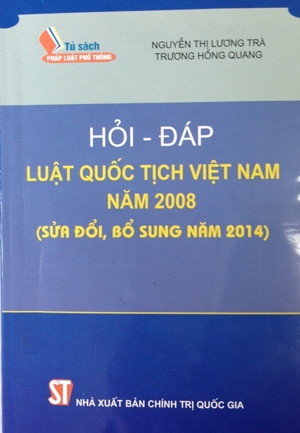 Hỏi - đáp Luật quốc tịch Việt Nam năm 2008 - Nguyễn Thị Lương Trà - Trương Hồng Quang