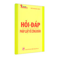 Hỏi - Đáp Pháp Luật Về Công Đoàn