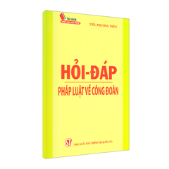 Hỏi - Đáp Pháp Luật Về Công Đoàn