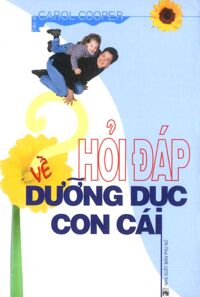 Hỏi Đáp Về Dưỡng Dục Con Cái