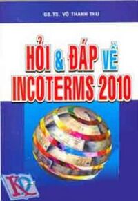 Hỏi & Đáp Về Incoterms 2010