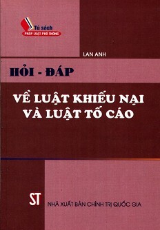 Hỏi - Đáp Về Luật Khiếu Nại Và Luật Tố Cáo