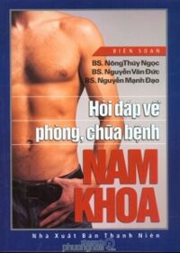 Hỏi đáp về phòng, chữa bệnh nam khoa – Nhiều tác giả