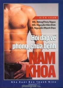 Hỏi đáp về phòng, chữa bệnh nam khoa – Nhiều tác giả