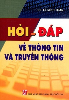 Hỏi - Đáp Về Thông Tin Và Truyền Thông