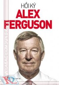 Hồi ký Alex Ferguson