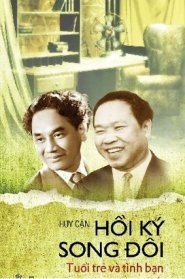 Hồi ký song đôi (T1): Tình bạn trong sáng – Huy Cận