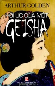 Hồi ức của một Geisha - Arthur Golden