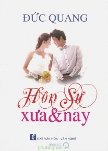 Hôn sự xưa & nay - Đức Quang