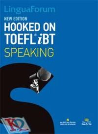 Hooked on TOEFL iBT - New Edition: Speaking - Nhiều tác giả