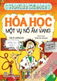 Horrible Science - Hoá Học, Một Vụ Nổ Ầm Vang