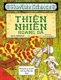 Horrible Science: Thiên Nhiên Hoang Dã