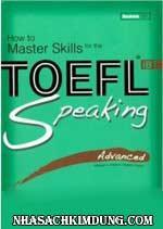 How To Master Skills For The Toefl iBT - Speaking Advanced