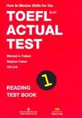 How to Master skills for the TOEFL IBT actual test (reading test book1)