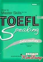 How to Master Skills For The Toefl IBT - Speaking Intermediate ( 3 cd )