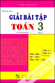 Hướng dẫn giải bài tập toán 3 Tập 1