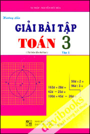 Hướng dẫn giải bài tập toán 3 Tập 1