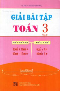 Hướng Dẫn Giải Bài Tập Toán Lớp 3 (Tập 2)