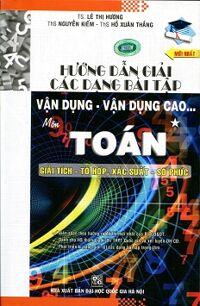 Hướng Dẫn Giải Các Bài Tập Vận Dụng Môn Toán (Tập 1)