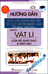 Hướng Dẫn Giải Các Dạng Bài Tập Từ Các Đề Thi Quốc Gia Môn Vật Lí