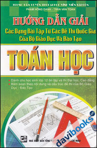 Hướng Dẫn Giải Các Dạng Bài Tập Từ Các Đề Thi Quốc Gia Của Bộ Giáo Dục Và Đào Tạo Toán Học