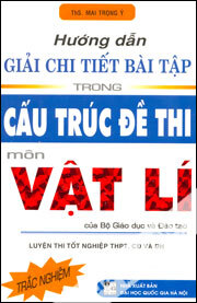 Hướng Dẫn Giải Chi Tiết Bài Tập Trong Cấu Trúc Đề Thi Môn Vật Lí