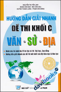 Hướng Dẫn Giải Nhanh Đề Thi Khối C Văn Sử Địa