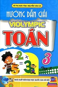 Hướng Dẫn Giải Violympic Toán Lớp 3 (Tập 2)