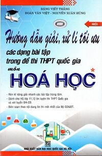 Hướng Dẫn Giải, Xử Lí Tối Ưu Đề Thi THPT Quốc Gia Môn Hóa Học Tập 1