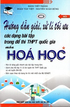 Hướng Dẫn Giải, Xử Lí Tối Ưu Đề Thi THPT Quốc Gia Môn Hóa Học Tập 1