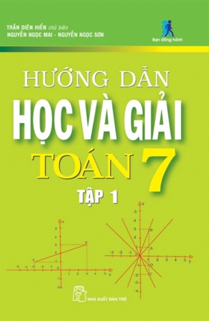 Hướng dẫn học học và giải toán 7 ( tập 1)