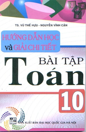 Hướng Dẫn học và giải chi tiết Bài Tập Toán 10