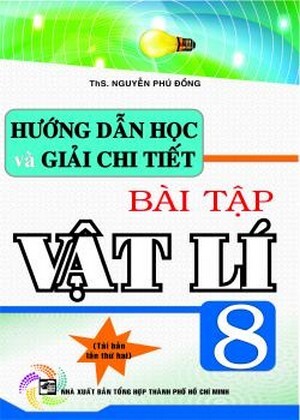 Hướng dẫn học và giải chi tiết bài tập Vật lí 8