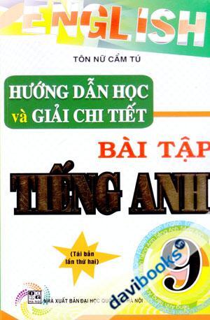 Hướng dẫn học và giải chi tiết bài tập tiếng anh - Lớp 9