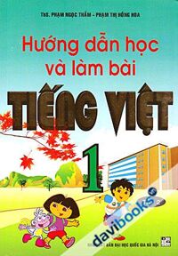 Hướng Dẫn Học Và Làm Bài Tiếng Việt 1 - Tập 2