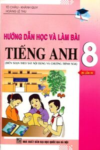 Hướng dẫn học và làm bài tiếng anh 8