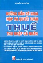 Hướng Dẫn Kê Khai Nộp Và Quyết Toán Thuế Thu Nhập Cá Nhân