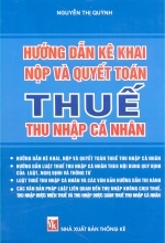 Hướng Dẫn Kê Khai Nộp Và Quyết Toán Thuế Thu Nhập Cá Nhân
