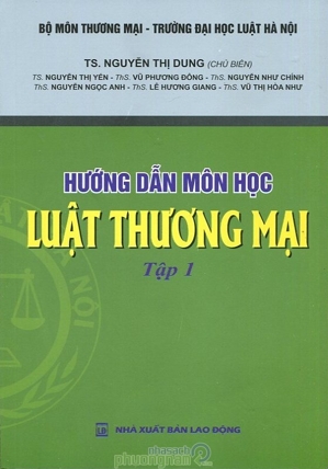 Hướng Dẫn Môn Học Luật Thương Mại - Tập 1