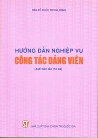 Hướng dẫn nghiệp vụ công tác đảng viên - Ban Tổ chức Trung ương