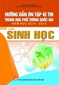 Hướng Dẫn Ôn Tập Kì Thi Trung Học Phổ Thông Quốc Gia Năm Học 2014 2015 Môn Sinh Học