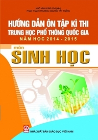 Hướng Dẫn Ôn Tập Kì Thi Trung Học Phổ Thông Quốc Gia Năm Học 2014 2015 Môn Sinh Học