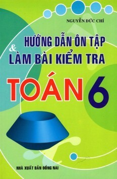 Hướng dẫn ôn tập và làm bài kiểm tra Toán 6