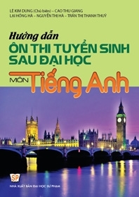 Hướng dẫn ôn thi tuyển sinh sau đại học môn tiếng anh