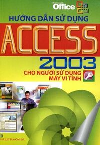 Hướng Dẫn Sử Dụng Access 2003